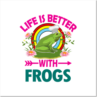 LIFE IS BETTER WITH FROGS Posters and Art